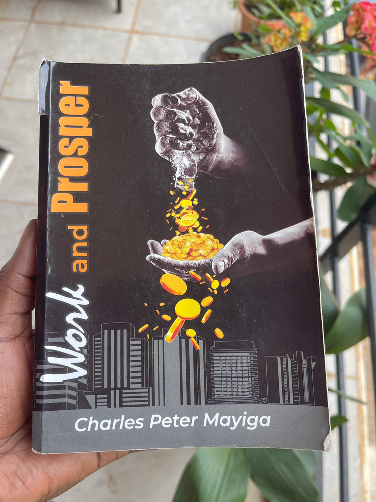 THE UGANDAN BOOK (TUB) Ep 7 - Work & Prosper by Charles Peter Mayiga.
